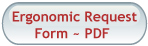 Ergonomics Request Form - PDF Format
